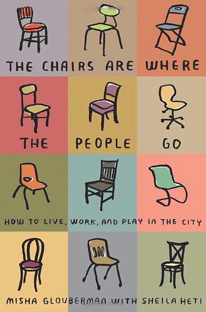 The Chairs Are Where The People Go
