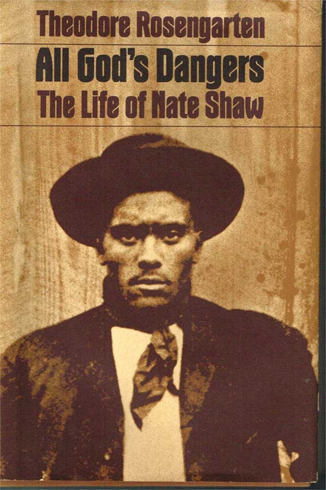 All God's Dangers: The Life of Nate Shaw
