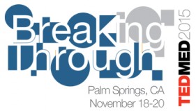 TEDMED 2015: Breaking Through