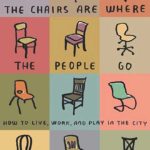 The Chairs Are Where The People Go
