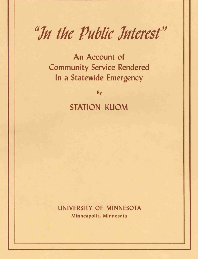 "In the Public Interest," An Account of Community Service Rendered In a Statewide Emergency by Station KUOM.