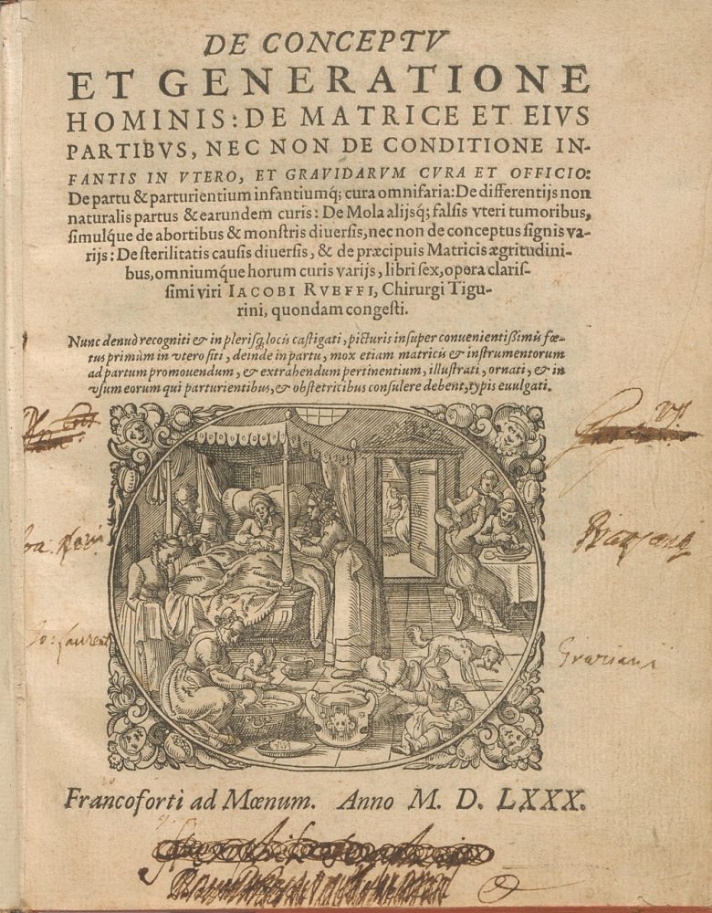 Rüff, Jakob. De conceptu et generatione hominis. Francoforti ad Moenum, 1580. Courtesy of the Wangensteen Historical Library