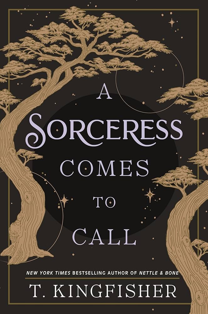 "A Sorceress Comes to Call" by T. Kingfisher.