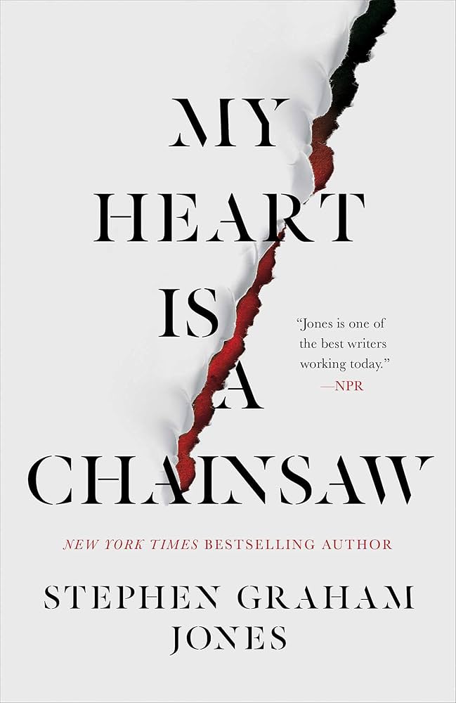 "My Heart is a Chainsaw" by Stephen Graham Jones