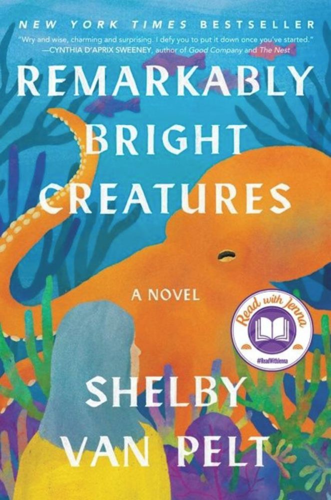 "Remarkably Bright Creatures" by Shelby Van Pelt
